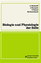 Andr Berkaloff, Andre Berkaloff, Jaque Bourguet, Jaques Bourguet, Pierre Favard, Pierre u Favard... - Biologie und Physiologie der Zelle