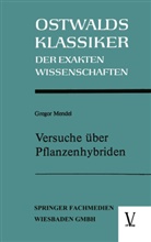 Gregor Mendel - Versuche über Pflanzenhybriden