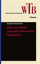 Siegfried Hauptmann - Über den Ablauf organisch-chemischer Reaktionen