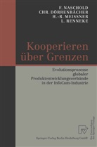 Christop Dörrenbächer, Christoph Dörrenbächer, Meissner, Heinz-Rudolf Meißner, Friede Naschold, Frieder Naschold... - Kooperieren über Grenzen