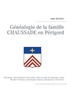 Didier Bouquet - Généalogie de la famille Chaussade en Périgord