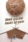 Mustafa Dilmen - Örgü Sisleri Örgüt Isi Cikti