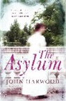 John Harwood - The Asylum