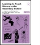 James Arthur, James (University of Birmingham Arthur, Terry Haydn, Terry (University of East Anglia Haydn, Terry Stephen Haydn, Martin Hunt... - Learning to Teach History in the Secondary School