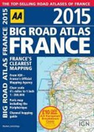 Aa Publishing, Aa Publishing Aa Publishing, Aa Publishing - Big Road Atlas France 2015