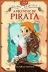 Caroline Carlson - Hilary Westfield : Aprendiz de pirata