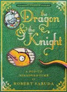 Robert Sabuda - The Dragon & the Knight