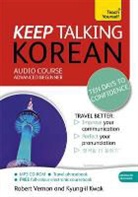 Kyung Il Kwak, Kyung-Il Kwak, Robert Vernon, Robert Kwak Vernon - Keep Talking Korean Audio Course - Ten Days to Confidence (Audio book)