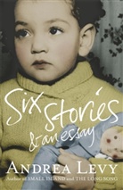 Andrea Levy - Six Stories and an Essay