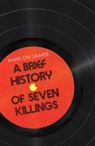 Marlon James - A Brief History of Seven Killings