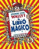 Martin Handford - 'Donde esta Wally?: El libro magico / Where's Waldo?: The Wonder Book