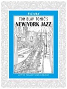 Tomislav Tomic, Tomic Tomislav, Tomislav Tomic - Pictura: New York Jazz