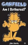 Jim Davis, Jim Davis, Jim Davis - Garfield - Am I Bothered?