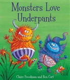 Ben Cort, Claire Freedman, Ben Cort - Monsters Love Underpants