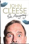 John Cleese - So, Anyway...