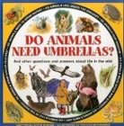 Steve Parker, Parker Steve, Graham Rosewarne - Do Animals Need Umbrellas?