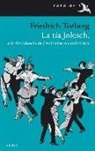 Friedrich Torberg - La tía Jolesch o La decadencia de Occidente en anécdotas