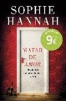Sophie Hannah - Matar de amor