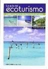 Mónica Pérez de las Heras - La guía del ecoturismo