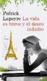 Patrick Lapeyre - La vida es breve y el deseo infinito