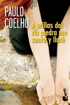 Paulo Coelho - A orillas del rio Piedra me sente y llore