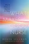 Derek Sellman - What Makes a Good Nurse