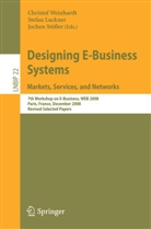 Stefa Luckner, Stefan Luckner, Jochen Stößer, Christof Weinhardt - Designing E-Business Systems. Markets, Services, and Networks