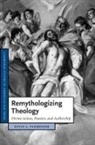 Kevin J. Vanhoozer - Remythologizing Theology