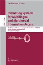 Thomas Deselaers, Nicola Ferro, Julio Gonzalo, Julio Gonzalo et al, Mikko Kurimo, Thomas Mandl... - Evaluating Systems for Multilingual and Multimodal Information Access