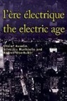 Olivier Asselin, Olivier Mariniello Asselin, ASSELIN MARINIELLO, Olivar Asselin, Olivier Asselin, Silvestra Mariniello... - ERE ELECTRIQUE -L- THE ELECTRIC AGE
