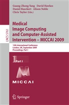 David Hawkes, David J. Hawkes, David J Hawkes, Alison Noble, Daniel Rueckert, Daniel Rueckert et al... - Medical Image Computing and Computer-Assisted Intervention -- MICCAI 2009