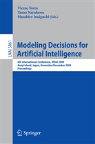 Inuiguchi, Inuiguchi, Masahiro Inuiguchi, Yasu Narukawa, Yasuo Narukawa, Vicena Torra... - Modeling Decisions for Artificial Intelligence