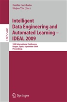 Emilio Corchado, Emilio S. Corchado, Hujun Yin - Intelligent Data Engineering and Automated Learning - IDEAL 2009