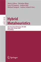 Maria J. Blesa, Maria José Blesa Aguilera, Christian Blum, Luca Di Gaspero, Luc Gaspero, Luca Gaspero... - Hybrid Metaheuristics