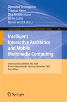 Thoma Kirste, Thomas Kirste, Ulrike Lucke, Djamshid Tavangarian, Dirk Timmermann, Dirk Timmermann et al... - Intelligent Interactive Assistance and Mobile Multimedia Computing