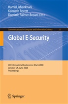 Hamid Jahankhani, Dominic Palmer-Brown, Kenneth Revett - Global E-Security