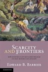 Ed Barbier, Edward Barbier, Edward B Barbier, Edward B. Barbier, Edward B. (University of Wyoming) Barbier - Scarcity and Frontiers