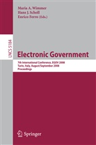 Enrico Ferro, Han Jochen Scholl, Hans Jochen Scholl, Hans J. Scholl, Hans Jochen Scholl, Maria A. Wimmer - Electronic Government