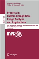Kropatsch, Kropatsch, Walter Kropatsch, Walter G. Kropatsch, Jos Ruiz-Shulcloper, Josa Ruiz-Shulcloper... - Progress in Pattern Recognition, Image Analysis and Applications
