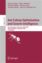 Maur Birattari, Mauro Birattari, Christian Blum, Christian Blum et al, Maurice Clerc, Marco Dorigo... - Ant Colony Optimization and Swarm Intelligence