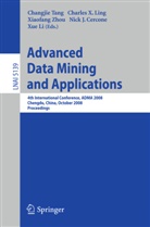 Nick Cercone, Nick J. Cercone, Xue Li, Charles X. Ling, Changjie Tang, Charle X Ling... - Advanced Data Mining and Applications