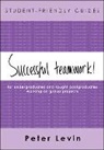 LEVIN, Peter Levin - Student-Friendly Guide: Successful Teamwork!