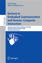 Stefa Kopp, Stefan Kopp, Wachsmuth, Wachsmuth, Ipke Wachsmuth - Gesture in Embodied Communication and Human Computer Interaction