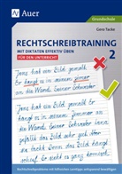 Gero Tacke - Rechtschreibtraining - Mit Diktaten effektiv üben - 2: 2. Klasse, für den Unterricht