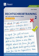 Gero Tacke - Rechtschreibtraining - Mit Diktaten effektiv üben - 2: 2. Klasse, für zu Hause