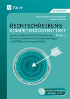 Denis Müller, Denise Müller, Simon Sichert, Simone Sichert, Marina Trautner - Rechtschreibung kompetenzorientiert: Rechtschreibung kompetenzorientiert - Klasse 3 LB, m. 1 CD-ROM