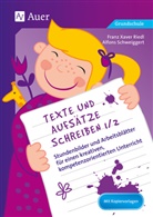 Franz X. Riedl, Franz Xave Riedl, Franz Xaver Riedl, Alfons Schweiggert - Texte und Aufsätze schreiben 1/2