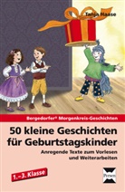 Tanja Haase - 50 kleine Geschichten für Geburtstagskinder - 1.-3. Klasse