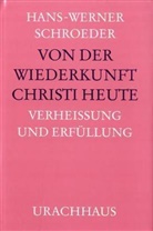 Hans W Schroeder, Hans-Werner Schroeder - Von der Wiederkunft Christi heute