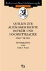 Ulrich Nonn - Quellen zur Alltagsgeschichte im Früh- und Hochmittelalter II